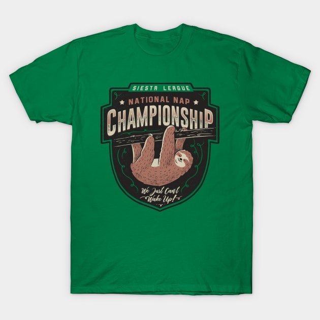 National Nap Championship T-Shirt by Tobe_Fonseca